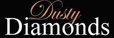 Introducing Dusty Diamonds!!!!!!