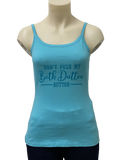 Don't Push My Beth Dutton Button - Yellowstone Tank AU10 Left ON SALE