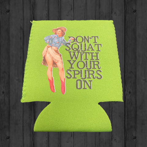 Don’t Squat With Your Spurs Green AWW Graphic Stubby Cooler